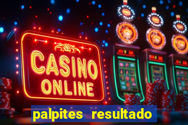 palpites resultado correto jogos de hoje